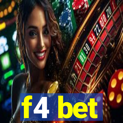 f4 bet